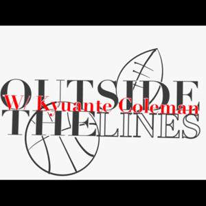 Outside The Lines with Kyuante Coleman