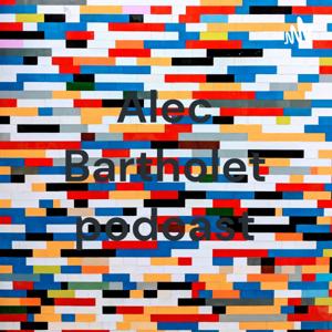 Alec Bartholet podcast