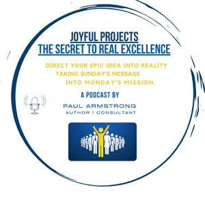 Joyful Projects - the Secret to Real Excellence