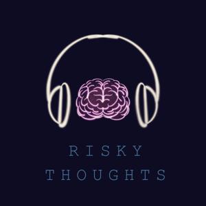 Risky Thoughts podcast with Rob and Roy