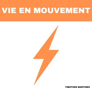 UNE VIE EN MOUVEMENT