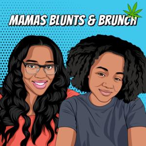 Mamas Blunts &Brunch with Courtney & Sunflower