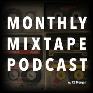 Monthly Mixtape w/ CJ Morgan