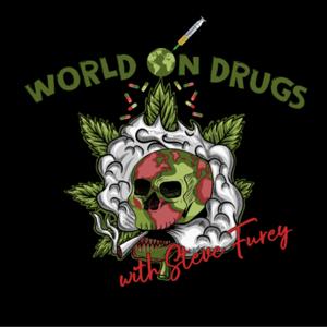 World on Drugs with Steve Furey