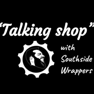 Talking Shop with Southside Wrappers