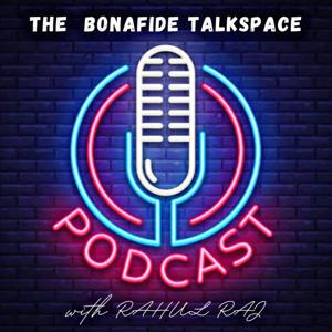 THE BONAFIDE TALKSPACE