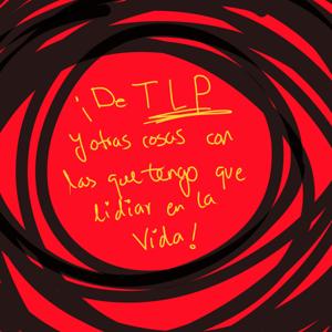 De TLP Y Otras Cosas Con Las Que Tengo Qué Lidiar En La Vida