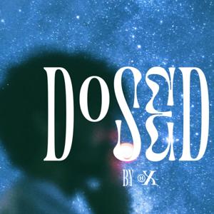 DOSED