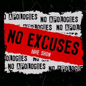 No Excuses, No Apologies