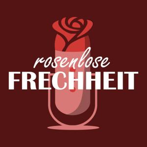 Rosenlose Frechheit - Ein Bachelor-Podcast auf Abwegen