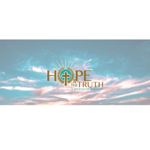 Hope and the Truth’s Podcast