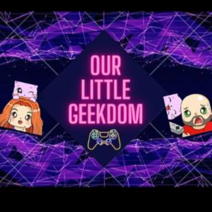 Our Little Geekdom