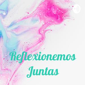 Reflexionemos Juntas