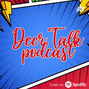 Deer Talk Podcast