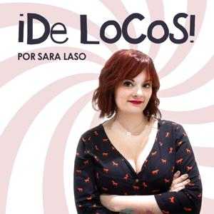 ¡De Locos! por Sara Laso Lozano