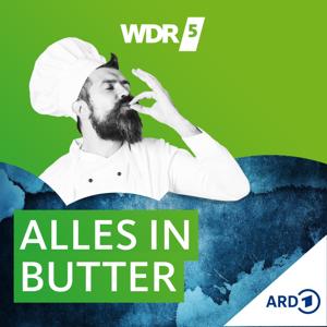 WDR 5 Alles in Butter by WDR 5