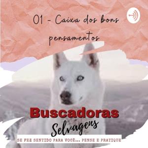 PENSE&PRATIQUE - Autoconhecimento e o Desenvolvimento Pessoal - Buscadoras Selvagens