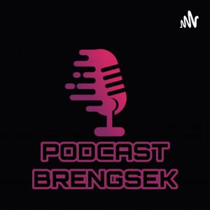 PODCAST BRENGSEK