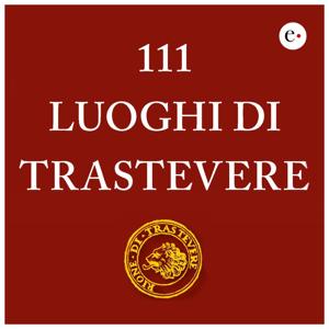 111 luoghi di Trastevere