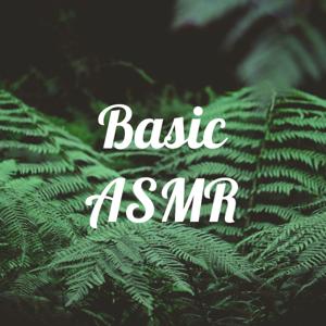 Basic ASMR by Basic ASMR