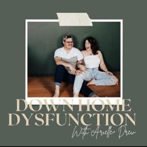 Down Home Dysfunction