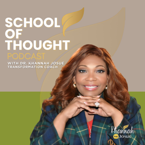 School of Thought w/ Khannah Josué