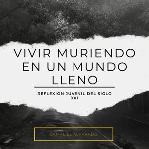 Vivir muriendo en un mundo lleno