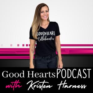 Good Hearts Podcast with Kristen Harness