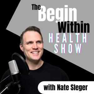 The Begin Within Health Show