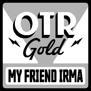 My Friend Irma | Old Time Radio by OTR Gold