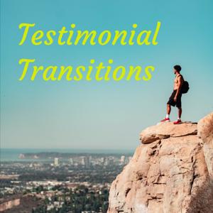 Transitional Testimonies