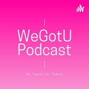 WeGotU Podcast