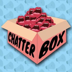 Chatter box podcast