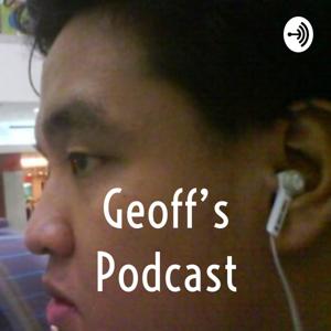 Geoff's Podcast