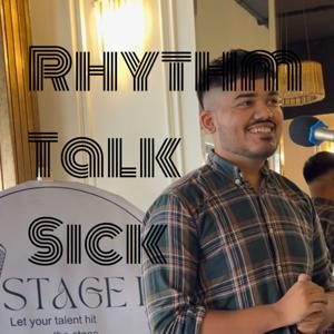 Rhythm Talk Sick