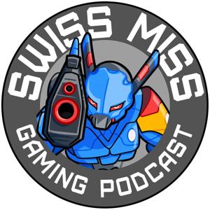 Swiss Miss Gaming Podcast