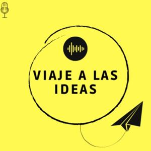 VIAJE A LAS IDEAS