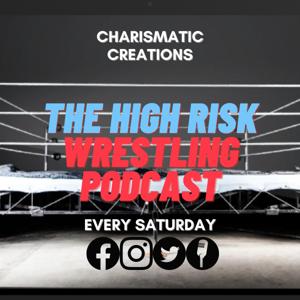 The High Risk Wrestling Podcast