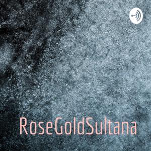 RoseGoldSultana