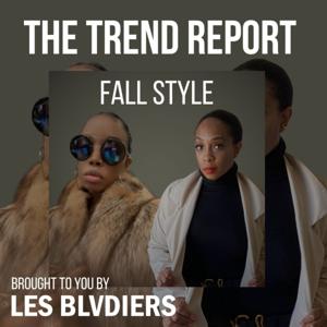 The Trend Report by Les Blvdiers