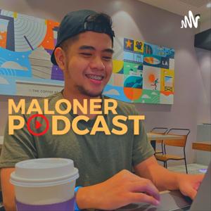 Maloner Podcast