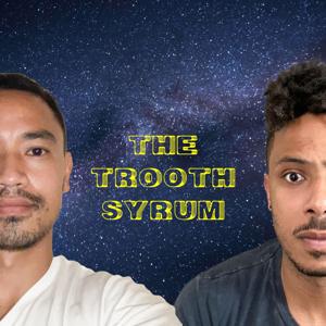 The Trooth Syrum Podcast