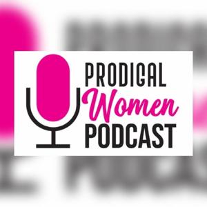 Prodigal Women's Podcast