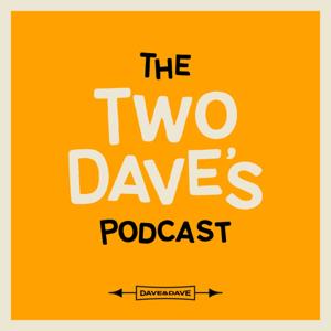 The Two Dave's Podcast