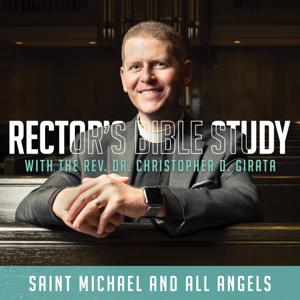 Rector's Bible Study - Saint Michael and All Angels by Saint Michael and All Angels