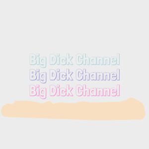 Big Dick Channel