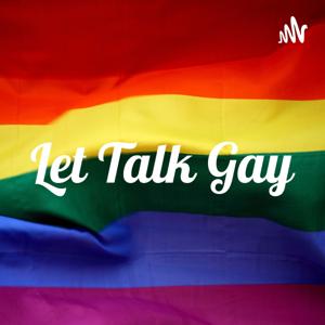 Let Talk Gay