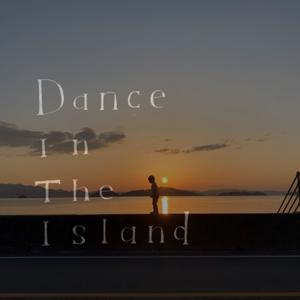 Dance in the island ～ 周防大島に生きる