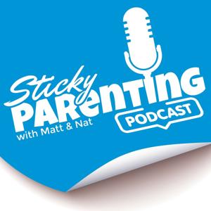 Sticky Parenting Podcast