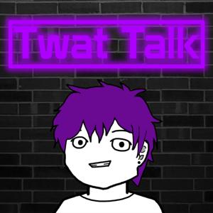 Twat Talk